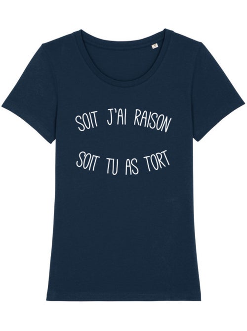 T-shirt Dames - SOIT J'AI RAISON SOIT TU AS TORT - Kiabi T-shirt Dames - SOIT J'AI RAISON SOIT TU AS TORT - Kiabi
