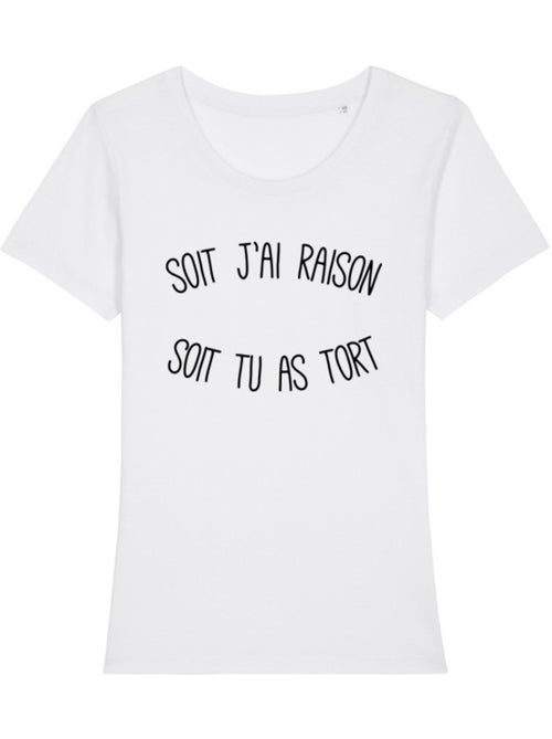 T-shirt Dames - SOIT J'AI RAISON SOIT TU AS TORT - Kiabi T-shirt Dames - SOIT J'AI RAISON SOIT TU AS TORT - Kiabi