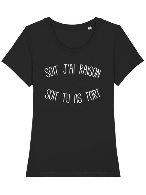 T-shirt Dames - SOIT J'AI RAISON SOIT TU AS TORT - Kiabi T-shirt Dames - SOIT J'AI RAISON SOIT TU AS TORT - Kiabi