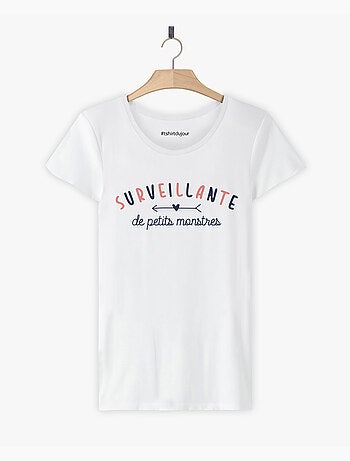 T-shirt Dames - SURVEILLANTE DE PETITS MONSTRES