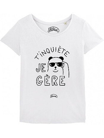 T-shirt dames - t'inquiete je gere