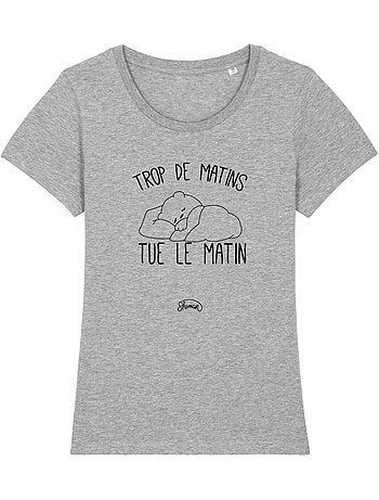 T-shirt dames - trop de matins tue le matin