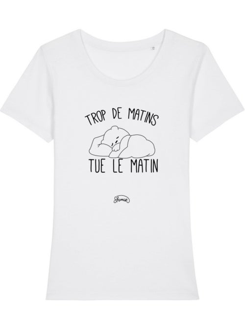 T-shirt Dames - TROP DE MATINS TUE LE MATIN - Kiabi T-shirt Dames - TROP DE MATINS TUE LE MATIN - Kiabi