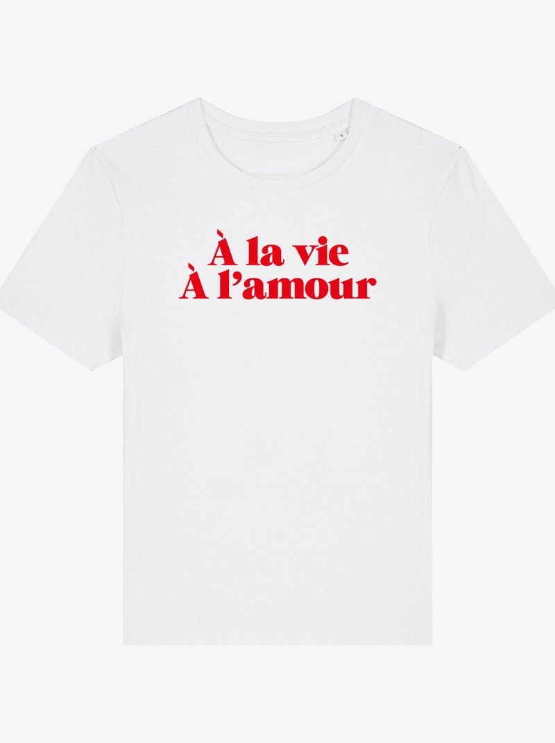 T-shirt Femme - A LA VIE A L'AMOUR Blanc - Kiabi