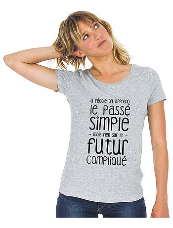 T-shirt Femme - A L'ÉCOLE ON APPREND LE PASSÉ SIMPLE