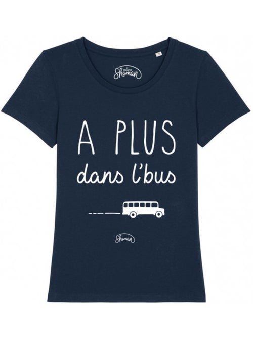 T-shirt Femme - A PLUS DANS L'BUS - Kiabi T-shirt Femme - A PLUS DANS L'BUS - Kiabi
