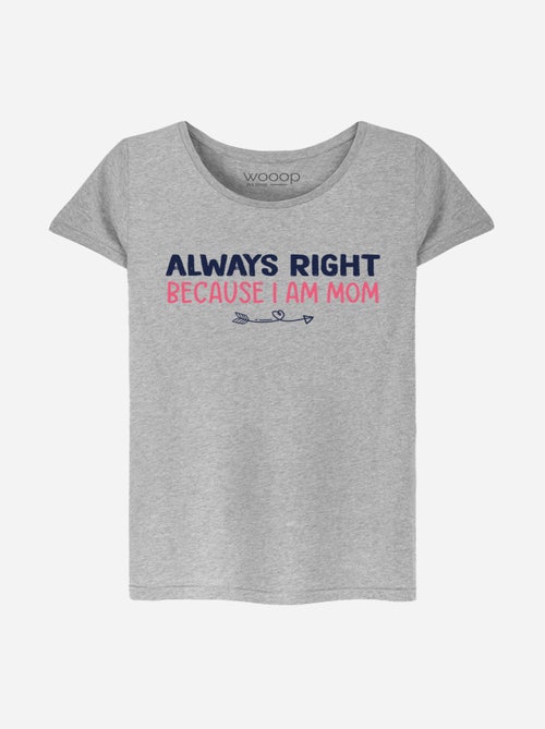 T-shirt Femme - ALWAYS RIGHT MOM - Kiabi T-shirt Femme - ALWAYS RIGHT MOM - Kiabi