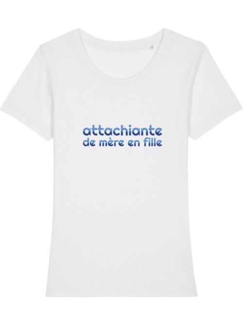 T-shirt Femme - ATTACHIANTE DE MÈRE EN FILLE 2 - Kiabi