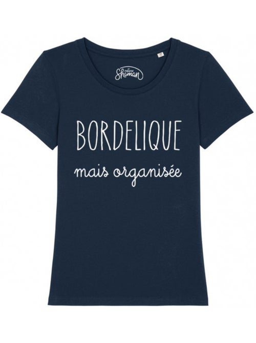 T-shirt Femme - BORDELIQUE MAIS ORGANISEE - Kiabi T-shirt Femme - BORDELIQUE MAIS ORGANISEE - Kiabi