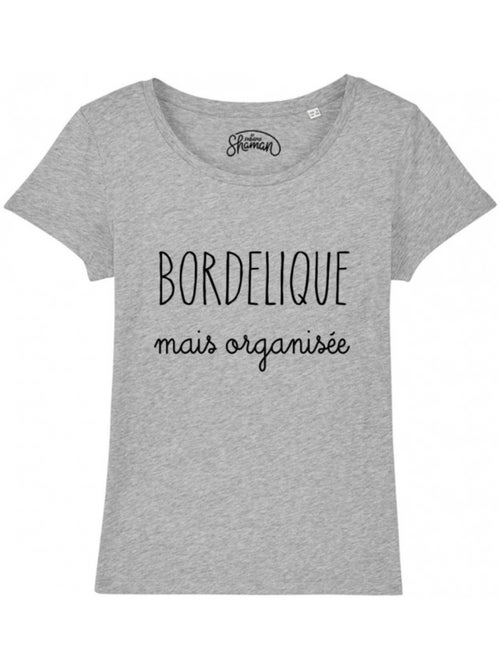 T-shirt Femme - BORDELIQUE MAIS ORGANISEE - Kiabi T-shirt Femme - BORDELIQUE MAIS ORGANISEE - Kiabi