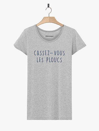 T-shirt Femme - CASSEZ-VOUS LES PLOUCS