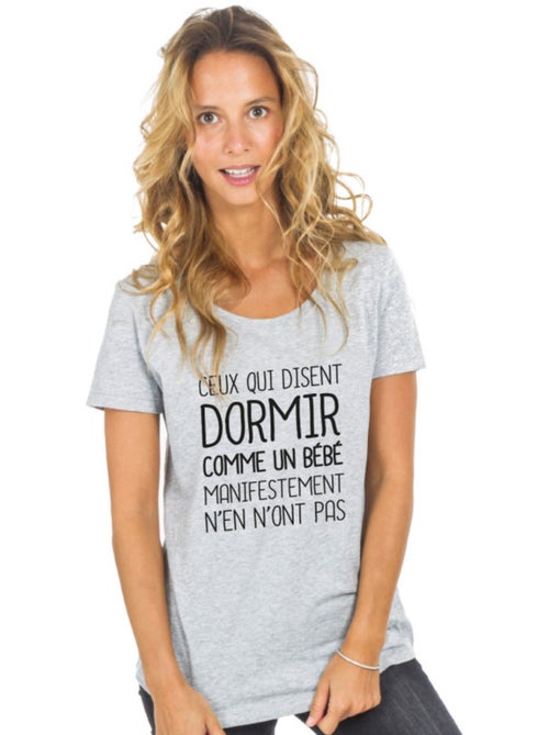 T-shirt Femme - CEUX QUI DISENT DORMIR COMME UN BÉBÉ… - Kiabi T-shirt Femme - CEUX QUI DISENT DORMIR COMME UN BÉBÉ… - Kiabi