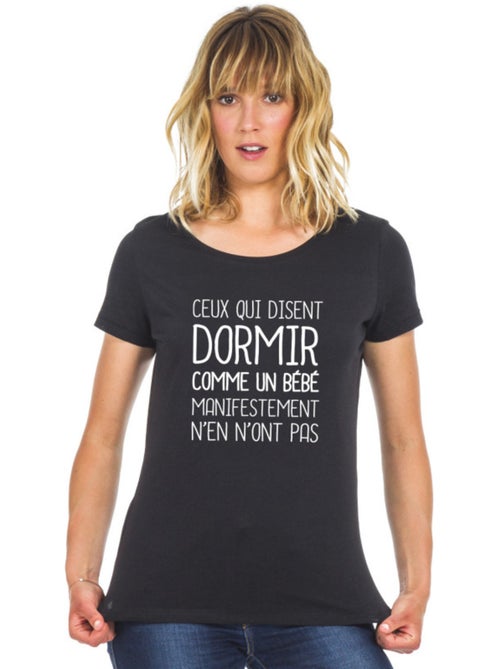 T-shirt Femme - CEUX QUI DISENT DORMIR COMME UN BÉBÉ… - Kiabi T-shirt Femme - CEUX QUI DISENT DORMIR COMME UN BÉBÉ… - Kiabi