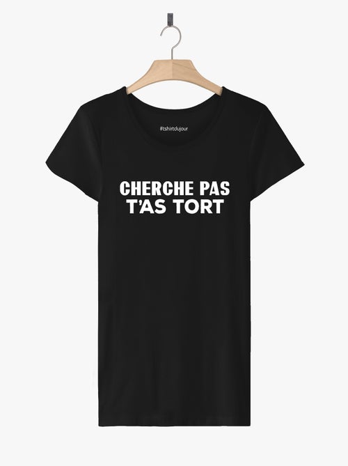 T-shirt Femme - CHERCHE PAS T'AS TORT - Kiabi T-shirt Femme - CHERCHE PAS T'AS TORT - Kiabi