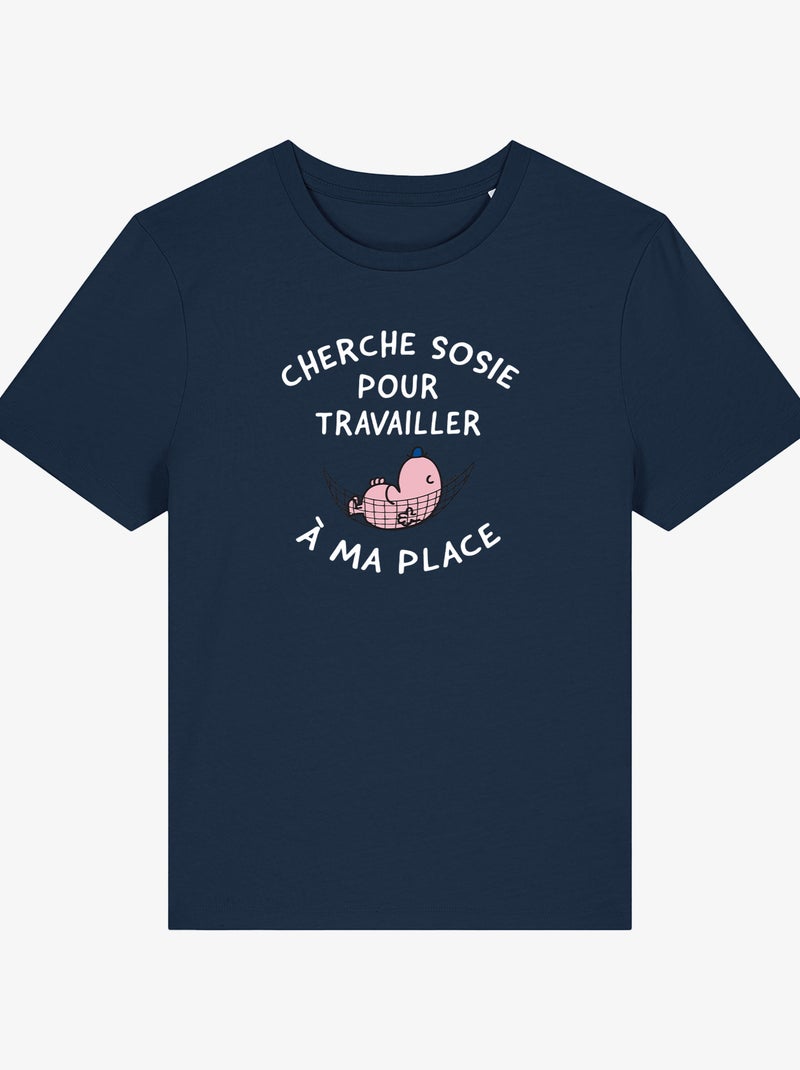 T-shirt Femme - CHERCHE SOSIE POUR TRAVAILLER A MA PLACE Bleu marine - Kiabi
