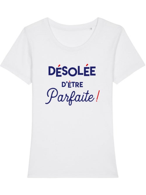 T-shirt Femme - DÉSOLÉE D'ÊTRE PARFAITE - Kiabi T-shirt Femme - DÉSOLÉE D'ÊTRE PARFAITE - Kiabi