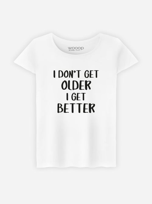 T-shirt Femme - I DON'T GET OLDER I GET BETTER - Kiabi T-shirt Femme - I DON'T GET OLDER I GET BETTER - Kiabi