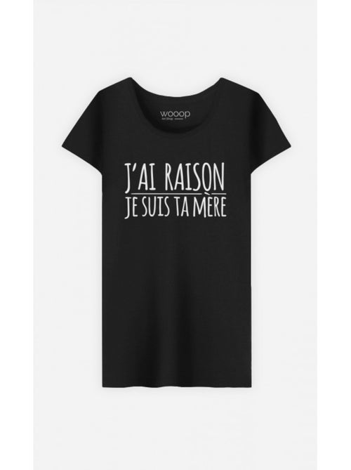 T-shirt Femme - J'AI RAISON JE SUIS TA MERE - Kiabi T-shirt Femme - J'AI RAISON JE SUIS TA MERE - Kiabi