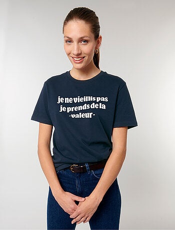 T-shirt Femme - JE NE VIEILLIS PAS JE PRENDS DE LA VALEUR BLEU