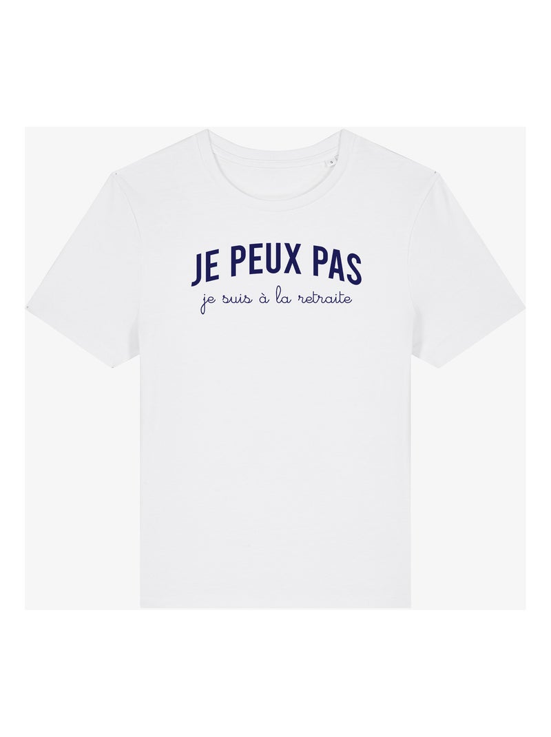 T-shirt Femme - JE PEUX PAS JE SUIS À LA RETRAITE Blanc - Kiabi