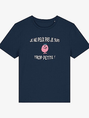 T-shirt Femme - JE PEUX PAS JE SUIS TROP PETITE