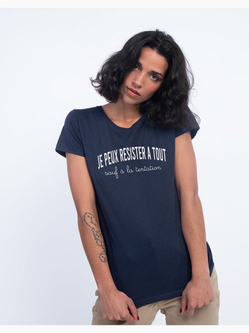 T-shirt Femme - JE PEUX RESISTER À TOUT SAUF À LA TENTATION - Kiabi