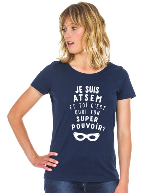 T-shirt Femme - JE SUIS ATSEM ET TOI C'EST QUOI TON SUPER POUVOIR ? - Kiabi T-shirt Femme - JE SUIS ATSEM ET TOI C'EST QUOI TON SUPER POUVOIR ? - Kiabi
