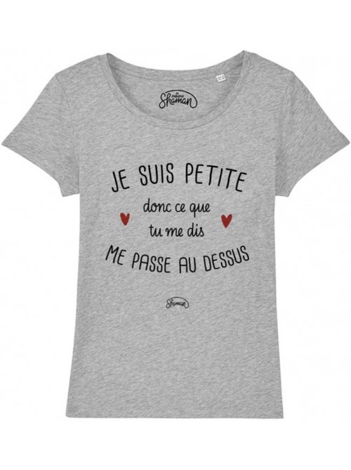 T-shirt Femme - JE SUIS PETITE DONC CE QUE TU ME DIS ME PASSE AU DESSUS - Kiabi T-shirt Femme - JE SUIS PETITE DONC CE QUE TU ME DIS ME PASSE AU DESSUS - Kiabi