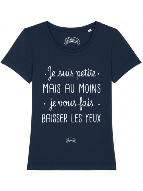 T-shirt Femme - JE SUIS PETITE MAIS AU MOINS JE VOUS FAIS BAISSER LES YEUX - Kiabi T-shirt Femme - JE SUIS PETITE MAIS AU MOINS JE VOUS FAIS BAISSER LES YEUX - Kiabi