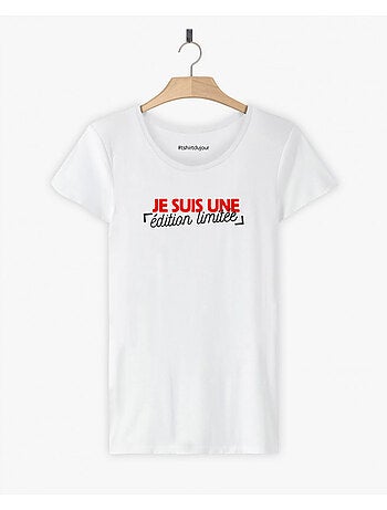 T-shirt femme - je suis une edition limitee