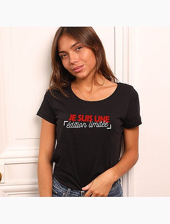 T-shirt Femme - JE SUIS UNE EDITION LIMITEE