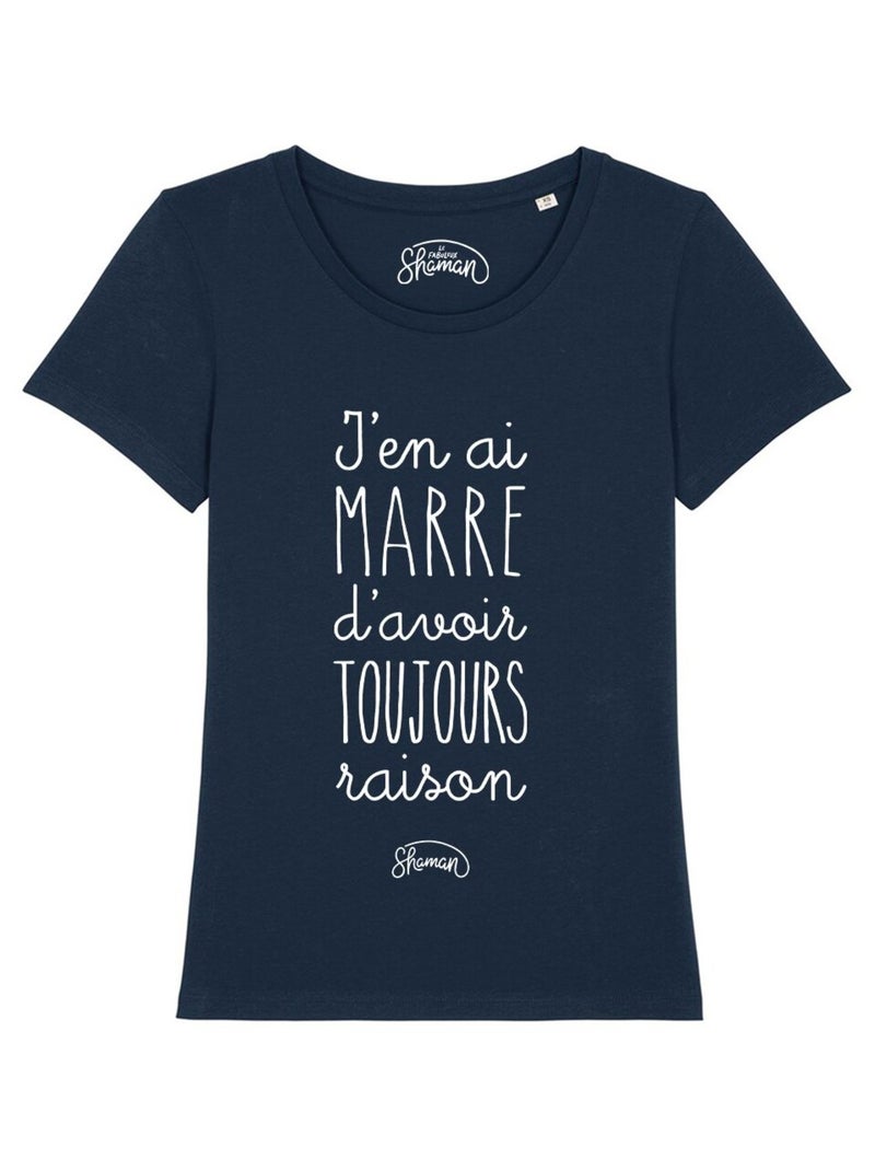 T-shirt Femme - J'EN AI MARRE D'AVOIR TOUJOURS RAISON Bleu marine - Kiabi
