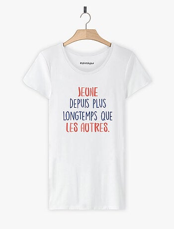 T-shirt Femme - JEUNE DEPUIS PLUS LONGTEMPS ROSE