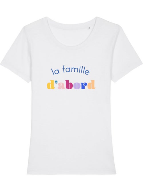 T-shirt Femme - LA FAMILLE D'ABORD - Kiabi