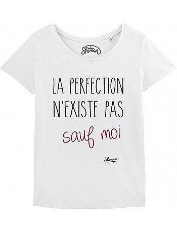 T-shirt Femme - LA PERFECTION N'EXISTE PAS SAUF MOI