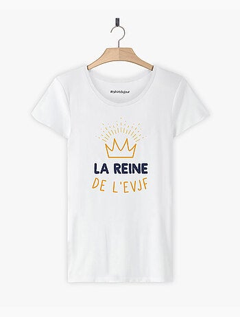 T-shirt Femme - LA REINE DE L'EVJF