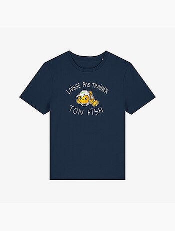 T-shirt femme - laisse pas trainer ton fish