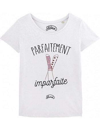 T-shirt Femme - PARFAITEMENT IMPARFAITE