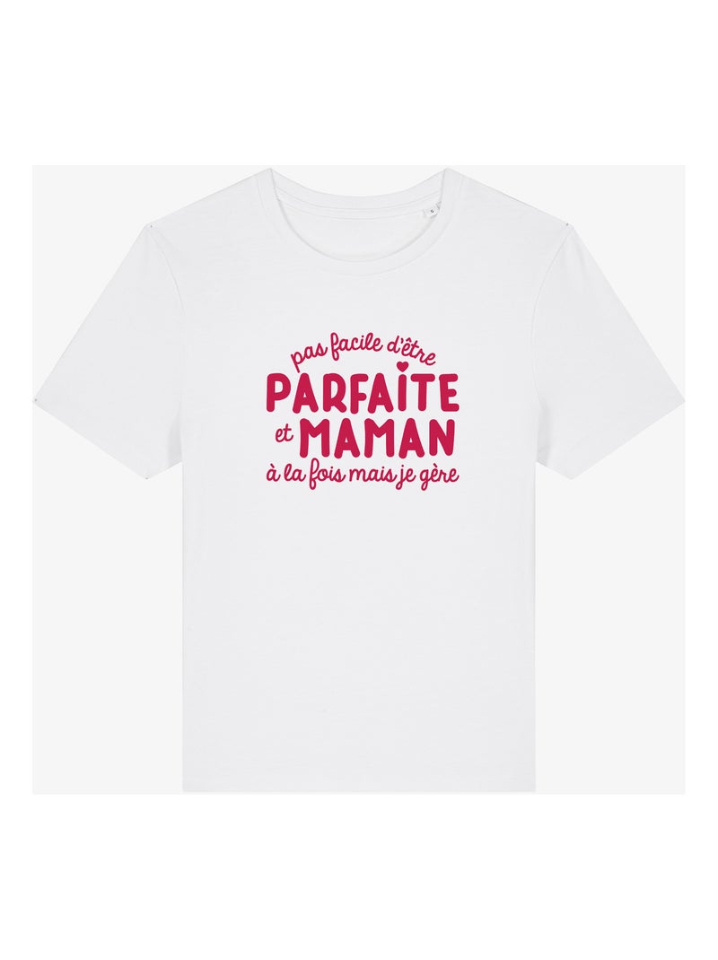 T-shirt Femme - PAS FACILE D'ÊTRE PARFAITE ET MAMAN À LA FOIS MAIS JE GÈRE Blanc - Kiabi