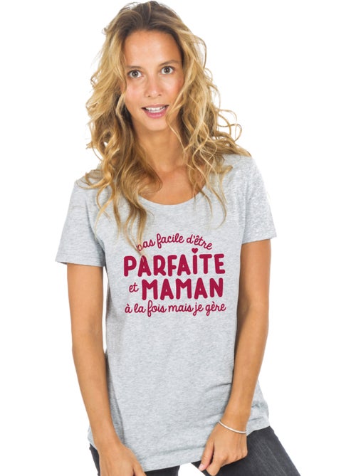T-shirt Femme - PAS FACILE D'ÊTRE PARFAITE ET MAMAN À LA FOIS MAIS JE GÈRE - Kiabi