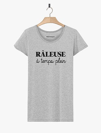 T-shirt Femme - RALEUSE A TEMPS PLEIN