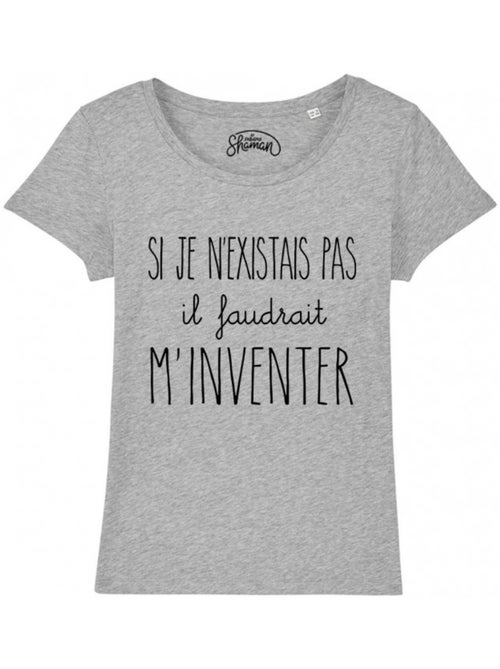 T-shirt Femme - SI JE N'EXISTAIS PAS IL FAUDRAIT M'INVENTER - Kiabi T-shirt Femme - SI JE N'EXISTAIS PAS IL FAUDRAIT M'INVENTER - Kiabi