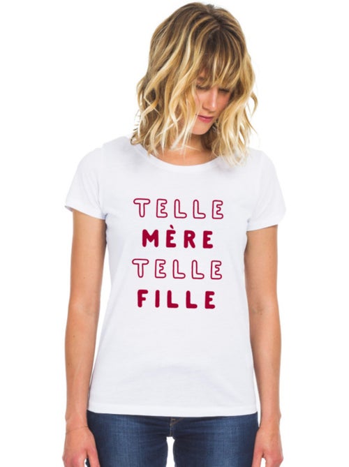 T-shirt Femme - TELLE MÈRE TELLE FILLE 2 MPT - Kiabi T-shirt Femme - TELLE MÈRE TELLE FILLE 2 MPT - Kiabi