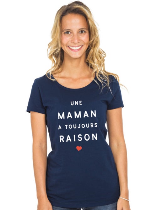 T-shirt Femme - UNE MAMAN A TOUJOURS RAISON 2 MPT - Kiabi T-shirt Femme - UNE MAMAN A TOUJOURS RAISON 2 MPT - Kiabi