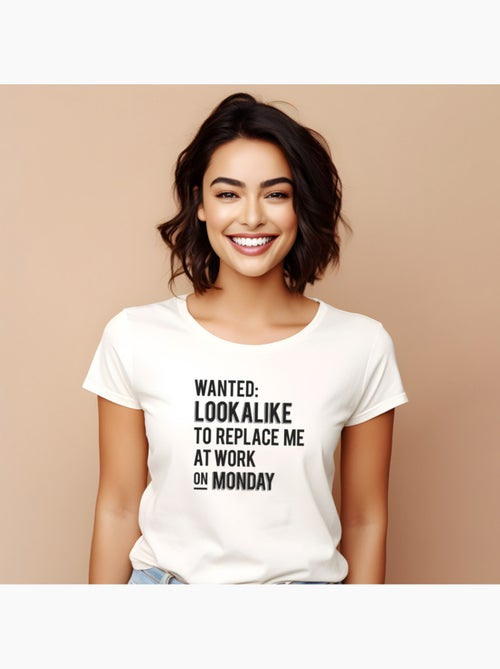 T-shirt Femme - WANTED LOOKALIKE TO REPLACE ME AT WORK - Kiabi T-shirt Femme - WANTED LOOKALIKE TO REPLACE ME AT WORK - Kiabi