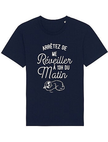 T-shirt Homme - ARRÊTEZ DE ME RÉVEILLER À 13H DU MATIN