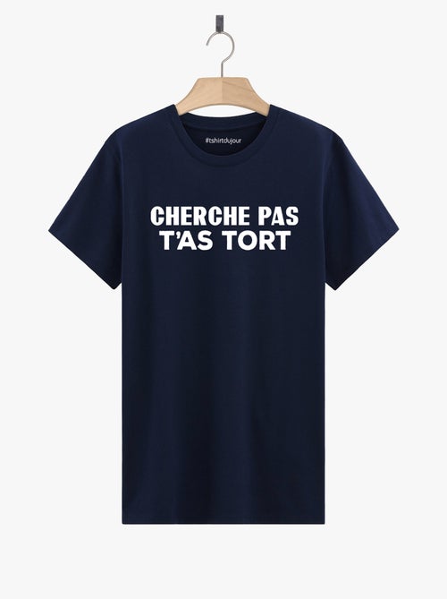 T-shirt Homme - CHERCHE PAS T'AS TORT - Kiabi T-shirt Homme - CHERCHE PAS T'AS TORT - Kiabi