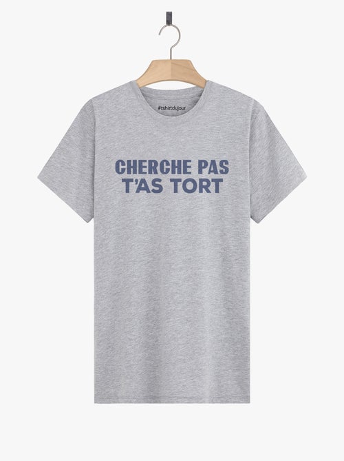 T-shirt Homme - CHERCHE PAS T'AS TORT - Kiabi T-shirt Homme - CHERCHE PAS T'AS TORT - Kiabi