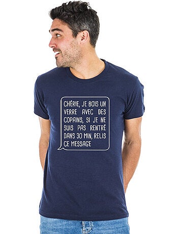 T-shirt Homme - CHÉRIE, JE BOIS UN VERRE AVEC DES COPAINS