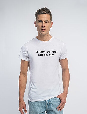 T-shirt Homme - IL ÉTAIT UNE FOIS MAIS PAS DEUX
